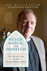 Image for Hatch, match, and dispatch  : the life and times of the Almost Reverend William Billow
