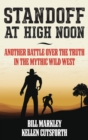 Image for Standoff at High Noon: Another Battle over the Truth in the Mythic Wild West