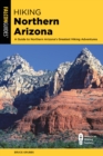 Image for Hiking northern Arizona  : a guide to northern Arizona&#39;s greatest hiking adventures
