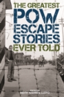 Image for The Greatest POW Escape Stories Ever Told
