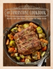 Image for The Tombstone cookbook: recipes and lore from the town too tough to die