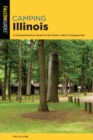 Image for Camping Illinois  : a comprehensive guide to the State&#39;s best campgrounds