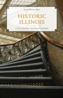 Image for Historic Illinois : A Tour of the State&#39;s Top National Landmarks