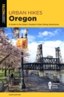 Image for Urban hikes Oregon: a guide to the state&#39;s greatest urban hiking adventures