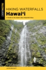 Image for Hiking waterfalls Hawaii: a guide to the state&#39;s best waterfall hikes