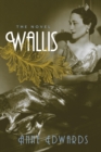 Image for Wallis  : the novel