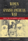 Image for Women of the Spanish-American War: Fighters, War Correspondents, and Activists