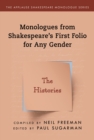 Image for Monologues from Shakespeare&#39;s first folio for any gender: The histories