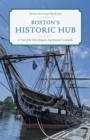 Image for Boston&#39;s Historic Hub: The City&#39;s Top National Historic Landmarks