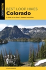 Image for Best Loop Hikes Colorado: A Guide to the State&#39;s Greatest Loop Hikes