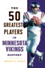 Image for The 50 Greatest Players in Minnesota Vikings History