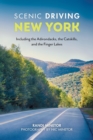 Image for Scenic Driving New York: Including the Adirondacks, the Catskills, and the Finger Lakes
