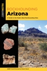 Image for Rockhounding Arizona : A Guide to the State’s Best Rockhounding Sites
