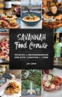 Image for Savannah Food Crawls : Touring the Neighborhoods One Bite and Libation at a Time