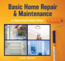 Image for Basic home repair &amp; maintenance: an illustrated problem solver