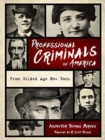 Image for Professional Criminals of America : From Gilded Age New York