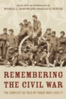 Image for Remembering the Civil War  : the conflict as told by those who lived it