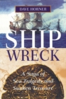 Image for Shipwreck  : a saga of sea tragedy and sunken treasure