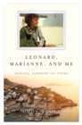 Image for Leonard, Marianne, and me  : magical summers on Hydra