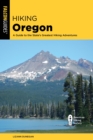 Image for Hiking Oregon: a guide to the state&#39;s greatest hiking adventures