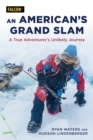Image for An American&#39;s Grand Slam : A True Adventurer&#39;s Unlikely Journey