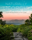Image for Naturally Georgia  : from the mountains to the coast