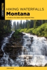 Image for Montana: a guide to the state&#39;s best waterfall hikes
