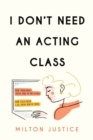 Image for I don&#39;t need an acting class