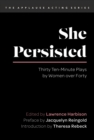 Image for She Persisted: Thirty Ten-Minute Plays by Women Over Forty