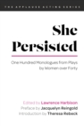 Image for She Persisted: One Hundred Monologues from Plays by Women Over Forty