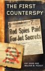 Image for The first counterspy  : Larry Haas, Bell Aircraft, and the FBI&#39;s attempt to capture a Soviet mole