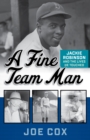 Image for A fine team man  : Jackie Robinson and the lives he touched