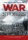Image for War stories  : 37 epic tales of courage, duty, and valor