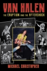Image for Van Halen: The Eruption and the Aftershock