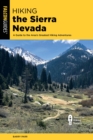 Image for Hiking the Sierra Nevada: a guide to the area&#39;s greatest hiking adventures