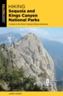 Image for Hiking Sequoia and Kings Canyon National Parks: A Guide to the Parks&#39; Greatest Hiking Adventures