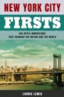 Image for New York City Firsts: Big Apple Innovations That Changed the Nation and the World
