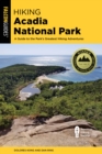 Image for Hiking Acadia National Park  : a guide to the park&#39;s greatest hiking adventures