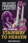 Image for Does anybody remember laughter?  : fifty years of Stairway to Heaven
