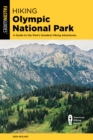 Image for Hiking Olympic National Park  : a guide to the park&#39;s greatest hiking adventures