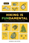 Image for Hiking is fundamental  : a step-by-step guide to hitting the trail
