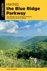 Image for Hiking the Blue Ridge Parkway  : the ultimate travel guide to America&#39;s most popular scenic roadway