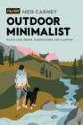 Image for Outdoor minimalist  : waste less hiking, backpacking and camping