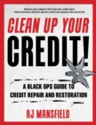 Image for Clean up your credit!  : a black ops guide to credit repair and restoration
