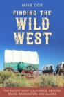 Image for Finding the Wild West.: California, Oregon, Idaho, Washington, and Alaska (The Pacific West.)