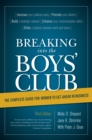 Image for Breaking into the boys&#39; club  : the complete guide for women to get ahead in business