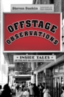 Image for Offstage observations: inside tales of the not-so-legitimate theatre