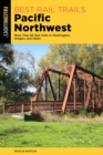Image for Best rail trails.: more than 60 rail trails in Washington, Oregon, and Idaho (Pacific Northwest)