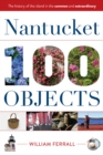 Image for Nantucket in 100 Objects