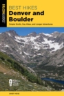 Image for Best hikes Denver and Boulder: simple strolls, day hikes, and longer adventures